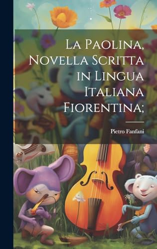 Stock image for La La Paolina, novella scritta in lingua italiana Fiorentina; for sale by PBShop.store US