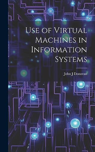 9781020797866: Use of Virtual Machines in Information Systems