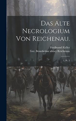 Stock image for Das alte Necrologium von Reichenau.: 1, pt. 2 for sale by THE SAINT BOOKSTORE