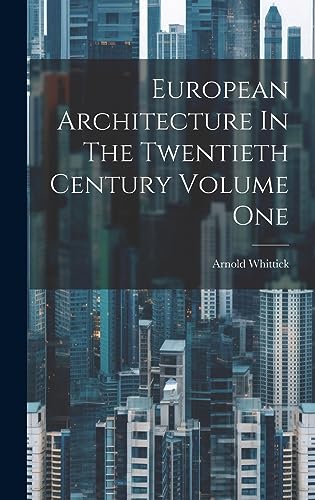 Stock image for European Architecture In The Twentieth Century Volume One for sale by THE SAINT BOOKSTORE