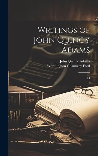 Beispielbild fr Writings of John Quincy Adams: 14 zum Verkauf von ThriftBooks-Atlanta