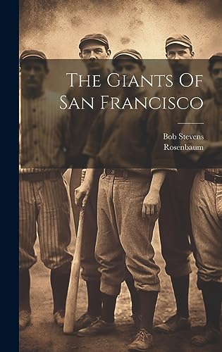 Stock image for The Giants Of San Francisco for sale by California Books