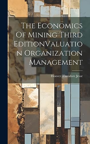 Beispielbild fr The The Economics Of Mining Third EditionValuation Organization Management zum Verkauf von PBShop.store US