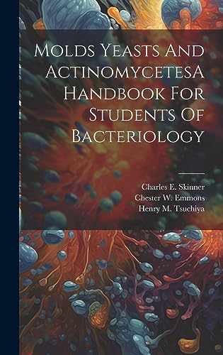 Stock image for Molds Yeasts And ActinomycetesA Handbook For Students Of Bacteriology for sale by Ria Christie Collections