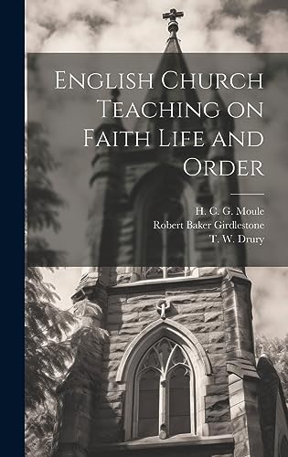 Beispielbild fr English Church Teaching on Faith Life and Order zum Verkauf von Ria Christie Collections