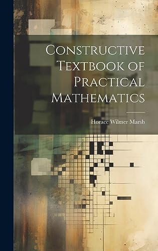 Imagen de archivo de Constructive Textbook of Practical Mathematics a la venta por PBShop.store US