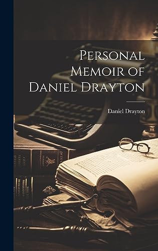 Imagen de archivo de Personal Memoir of Daniel Drayton a la venta por PBShop.store US