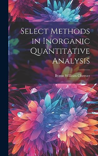 Imagen de archivo de Select Methods in Inorganic Quantitative Analysis a la venta por THE SAINT BOOKSTORE