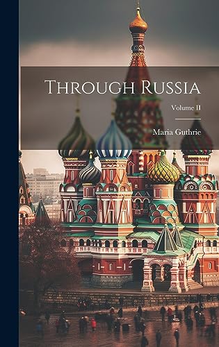 Stock image for Through Russia; Volume II for sale by PBShop.store US