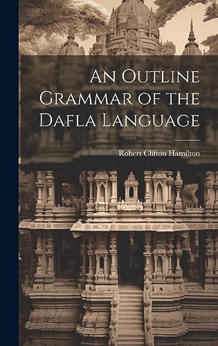 9781020837210: An Outline Grammar of the Dafla Language