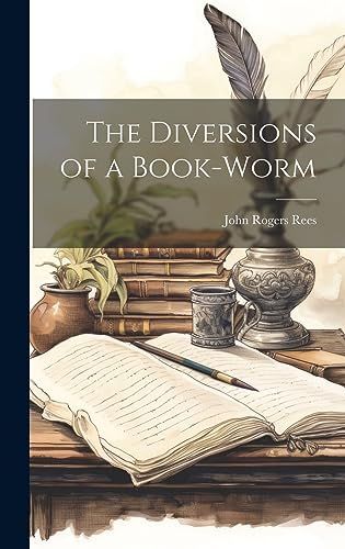 Stock image for The The Diversions of a Book-Worm for sale by PBShop.store US