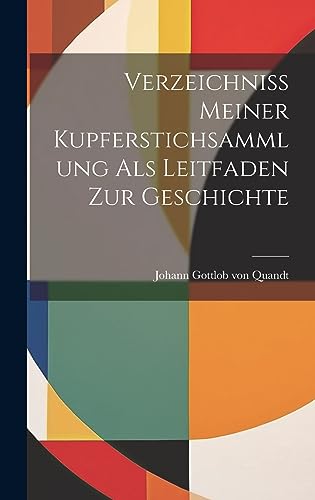 Imagen de archivo de Verzeichniss Meiner Kupferstichsammlung als Leitfaden zur Geschichte a la venta por PBShop.store US