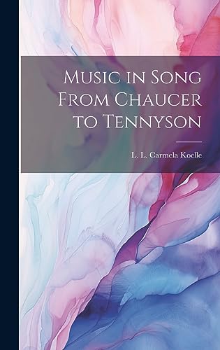 Beispielbild fr Music in Song From Chaucer to Tennyson zum Verkauf von PBShop.store US
