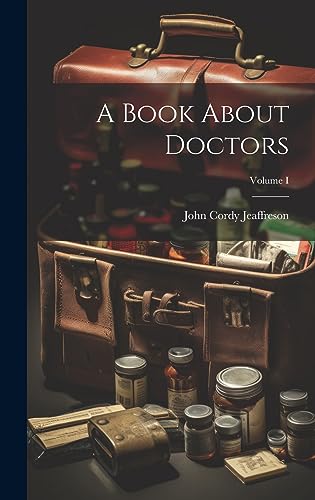 Imagen de archivo de A A Book About Doctors; Volume I a la venta por PBShop.store US