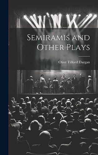 Stock image for Semiramis and Other Plays for sale by PBShop.store US