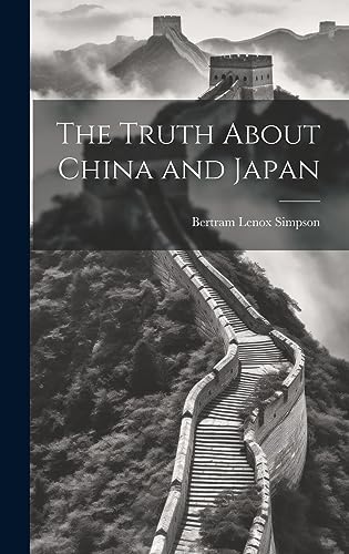 Stock image for The The Truth About China and Japan for sale by PBShop.store US