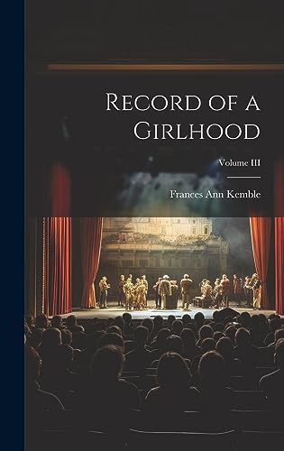 Imagen de archivo de Record of a Girlhood; Volume III a la venta por PBShop.store US
