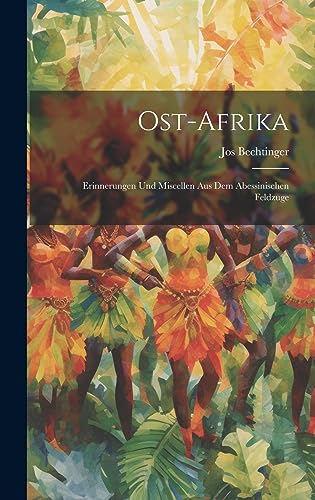 9781020857034: Ost-afrika: Erinnerungen und Miscellen aus dem Abessinischen Feldzuge