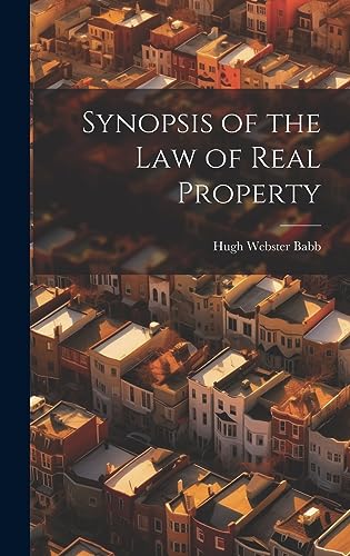 Stock image for Synopsis of the Law of Real Property for sale by PBShop.store US