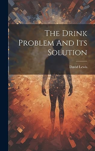 Stock image for The The Drink Problem And Its Solution for sale by PBShop.store US