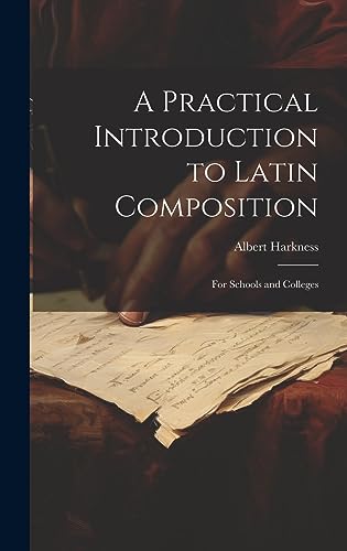 9781020867996: A Practical Introduction to Latin Composition: For Schools and Colleges