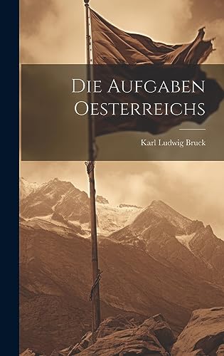 Imagen de archivo de Die Aufgaben Oesterreichs a la venta por PBShop.store US