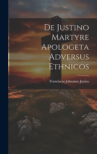 Stock image for De Justino Martyre Apologeta Adversus Ethnicos for sale by PBShop.store US