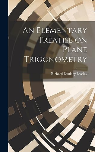 Stock image for An An Elementary Treatise on Plane Trigonometry for sale by PBShop.store US