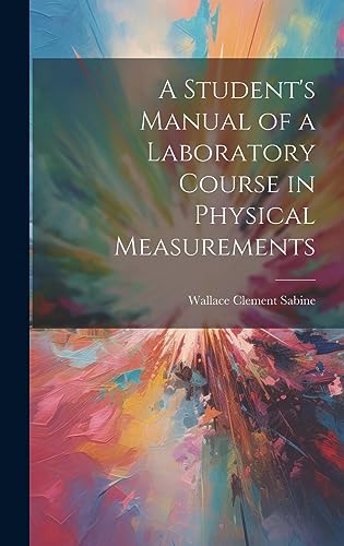 Stock image for A A Student's Manual of a Laboratory Course in Physical Measurements for sale by PBShop.store US