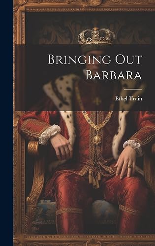 Stock image for Bringing Out Barbara for sale by PBShop.store US