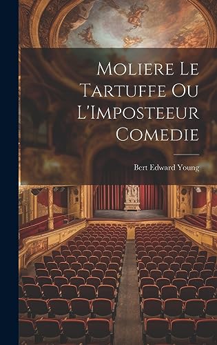 Beispielbild fr Moliere Le Tartuffe Ou L'Imposteeur Comedie zum Verkauf von PBShop.store US