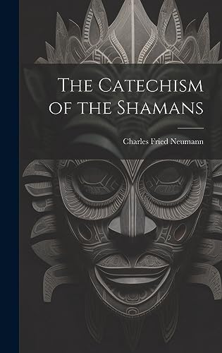 Stock image for The The Catechism of the Shamans for sale by PBShop.store US