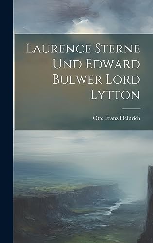 Imagen de archivo de Laurence Sterne und Edward Bulwer Lord Lytton a la venta por PBShop.store US