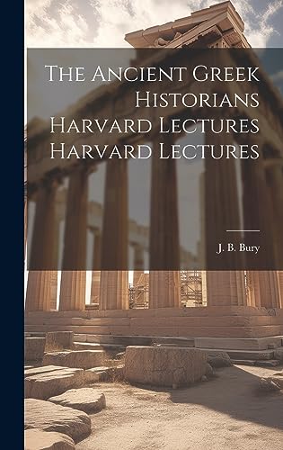 Stock image for The The Ancient Greek Historians Harvard Lectures Harvard Lectures for sale by PBShop.store US
