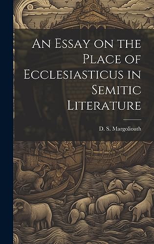 Imagen de archivo de An An Essay on the Place of Ecclesiasticus in Semitic Literature a la venta por PBShop.store US