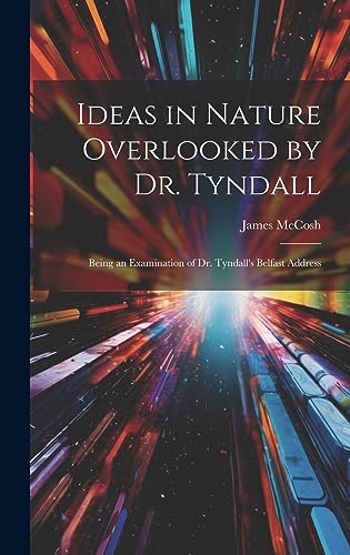 Stock image for Ideas in Nature Overlooked by Dr. Tyndall for sale by PBShop.store US