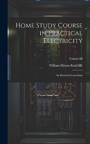 Beispielbild fr Home Study Course in Practical Electricity zum Verkauf von PBShop.store US