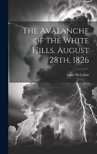 Stock image for The The Avalanche of the White Hills, August 28th, 1826 for sale by PBShop.store US