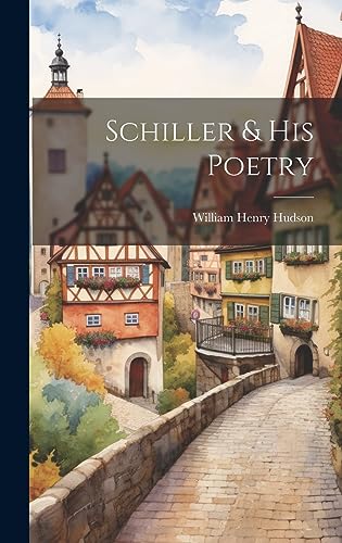 Stock image for Schiller and his Poetry for sale by PBShop.store US
