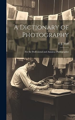 Imagen de archivo de A A Dictionary of Photography a la venta por PBShop.store US