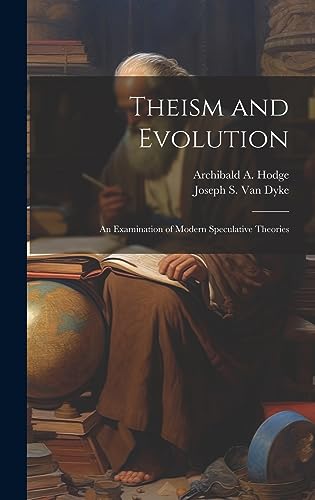 9781020897405: Theism and Evolution: An Examination of Modern Speculative Theories