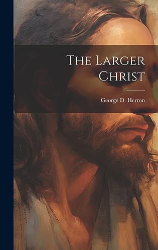 Stock image for The The Larger Christ for sale by PBShop.store US