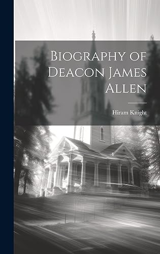 Stock image for Biography of Deacon James Allen for sale by PBShop.store US