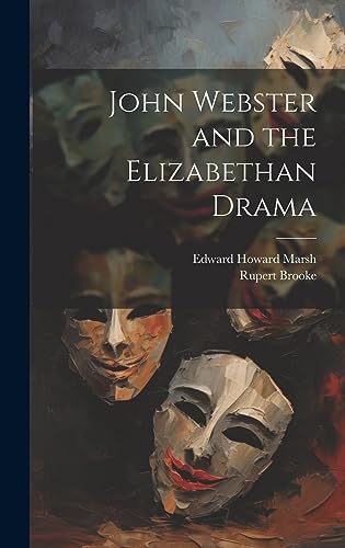 Stock image for John Webster and the Elizabethan Drama for sale by Ria Christie Collections
