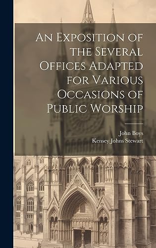 9781020905575: An Exposition of the Several Offices Adapted for Various Occasions of Public Worship