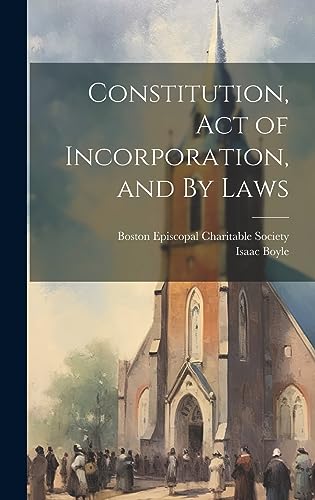 9781020909030: Constitution, Act of Incorporation, and By Laws