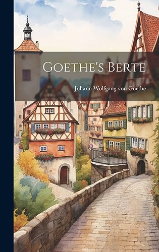 Stock image for Goethe's Berte for sale by GreatBookPrices