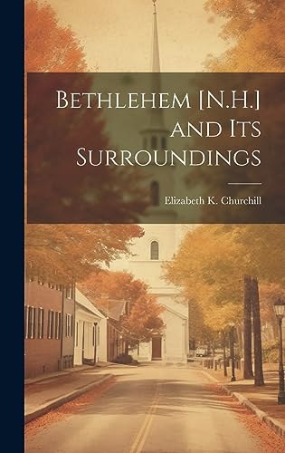 Imagen de archivo de Bethlehem [N.H.] and its Surroundings a la venta por PBShop.store US