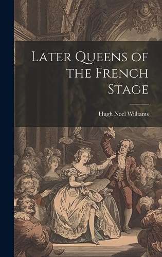Stock image for Later Queens of the French Stage for sale by PBShop.store US