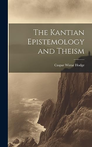 Stock image for The The Kantian Epistemology and Theism for sale by PBShop.store US